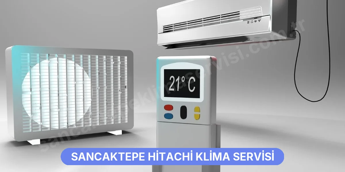 Sancaktepe Hitachi Klima Servisi