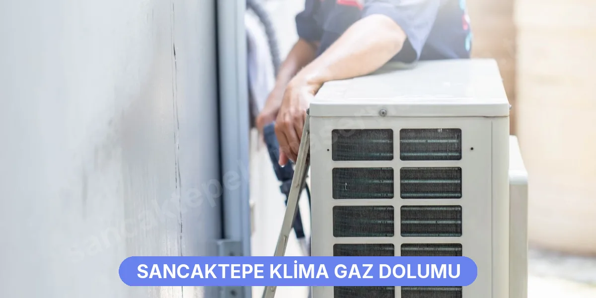 Sancaktepe Klima Gaz Dolumu