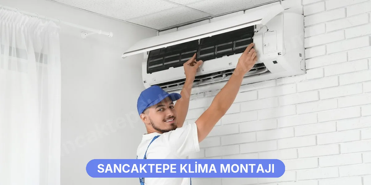 Sancaktepe Klima Montajı