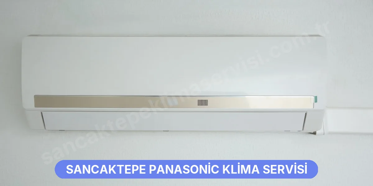Sancaktepe Panasonic Klima Servisi