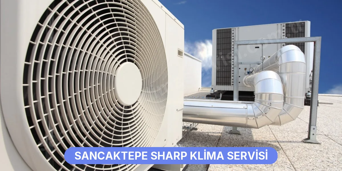 Sancaktepe Sharp Klima Servisi